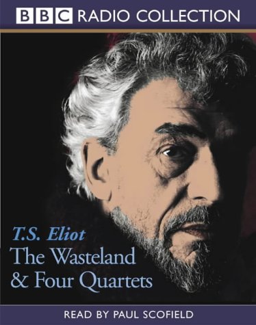 The "Wasteland" and "Four Quartets" (BBC Radio Collection)