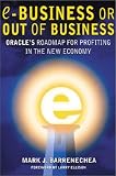 cover of ebusiness or Out of Business: Oracle's Roadmap for Profiting in the New Economy