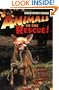 Animals to the Rescue!: True Stories of Animal Heroes