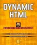 Dynamic Html: Master All the Essentials