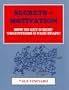 Secrets of Motivation: How to GET and Keep Volunteers & Staff