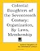 Search : Colonial Daughters of the Seventeenth Century: Organization, By Laws, Membership