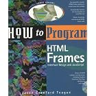 Click here to buy How to Program HTML Frames: Interface Design and Javascript by Jason Cranford Teague.