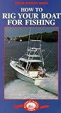 How to Rig Your Boat for Fishi [VHS] [Import]