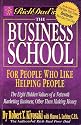 The Business School, For People Who Like Helping People (Rich Dad's- The Eight Hidden Values of a Network Marketing Business, Other Than Making Money)