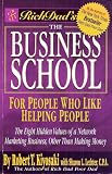 The Business School, For People Who Like Helping People (Rich Dad's- The Eight Hidden Values of a Network Marketing Business, Other Than Making Money)