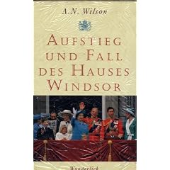 Aufstieg und Fall des Hauses Windsor