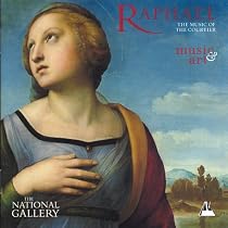 Raphael -The Music of the Courtier