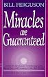 Miracles Are Guaranteed