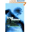 True Names: And the Opening of the Cyberspace Frontier by Vernor Vinge and James Frenkel