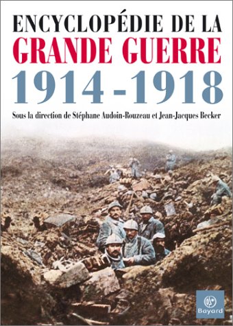 Encyclop�die de la Grande Guerre 1914-1918