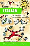 Time for Italian: The Quick Holiday and Business Course for Beginners (Time for Languages Book & Tape)