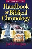 Handbook of Biblical Chronology: Principles of Time Reckoning in the Ancient World and Problems of Chronology in the Bible