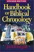 Handbook of Biblical Chronology: Principles of Time Reckoning in the Ancient World and Problems of Chronology in the Bible