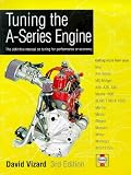 Tuning the A-Series Engine: The Definitive Manual on Tuning for Performance or Economy
