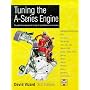 Tuning the A-Series Engine: The Definitive Manual on Tuning for Performance or Economy