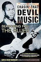 Chasin' That Devil's Music, Searching for the Blues Chasin' That Devil's Music, Searching for the Blues
