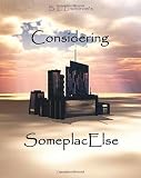 Considering SomeplacElse