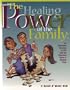 Healing Power of the Family: Illustrated Overview of Life with the Disturbed Foster or Adopted Child