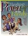 cover of Healing Power of the Family: Illustrated Overview of Life with the Disturbed Foster or Adopted Child