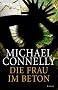 Die Frau im Beton: Roman