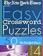 The New York Times Easy Crossword Puzzles Volume 4: 50 Solvable Puzzles from the Pages of The New York Times