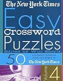 The New York Times Easy Crossword Puzzles Volume 4: 50 Solvable Puzzles from the Pages of The New York Times