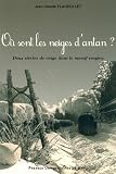 O� sont les neiges d'antan ? : Deux si�cles de neige dans le masssif vosgien
