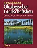 Ökologischer Landschaftsbau. Grundlagen und Maßnahmen