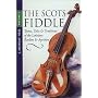 The Scots Fiddle: Tunes, Tales and Traditions of the Lothians, Borders and Ayrshire v. 2