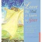 Leave the Mud, Learn to Soar book cover
