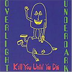 Kill You Until You Die