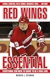  : Red Wings Essential: Everything You Need to Know to Be a Real Fan! (Essential)