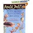 Roald Dahl's Even More Revolting Recipes