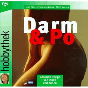 Hobbythek Darm & Po: Gesunde Pflege von innen und aussen