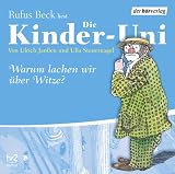 Die Kinder-Uni. Warum lachen wir �ber Witze? Sonderausgabe. CD - Ulrich Jan�en