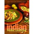 Indian Home Cooking: A Fresh Introduction to Indian Food, with More Than 150 Recipes by Suvir Saran and Stephanie Lyness