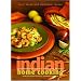 Indian Home Cooking: A Fresh Introduction to Indian Food, with More Than 150 Recipes