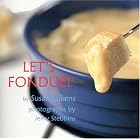 Let's Fondue by  susan Lukens and Jerry Stebbins