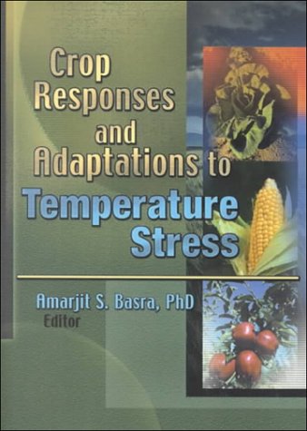 Crop Responses and Adaptations to Temperature Stress: New Insights and Approaches