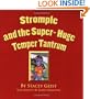 Stromple and the Super-Huge Temper Tantrum
