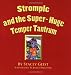 Stromple and the Super-Huge Temper Tantrum