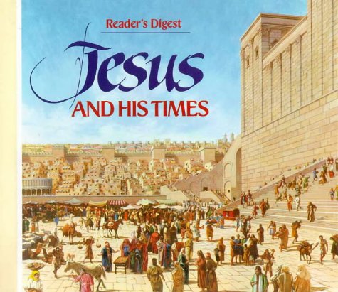 Jesus and His Times (Reader's Digest Books) under Historical Jesus in The Books Store