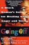 Going Off: A Black Woman's Guide for Dealing with Anger and Stress