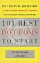 101 Best Dot-Coms: The Essential Sourcebook of Success Stories, Practical Advice, and the Hottest Ideas