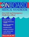 The Onboard Medical Guide: First Aid and Emergency Medicine Afloat
