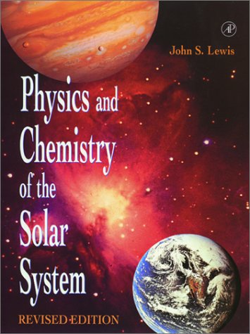 physics and chemistry of the solar system revised edition