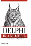 Delphi in a Nutshell (In a Nutshell (OReilly))