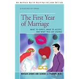 The First Year of Marriage: What to Expect, What to Accept, and What You Can Change