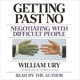 Getting Past No: Negotiating With Difficult People